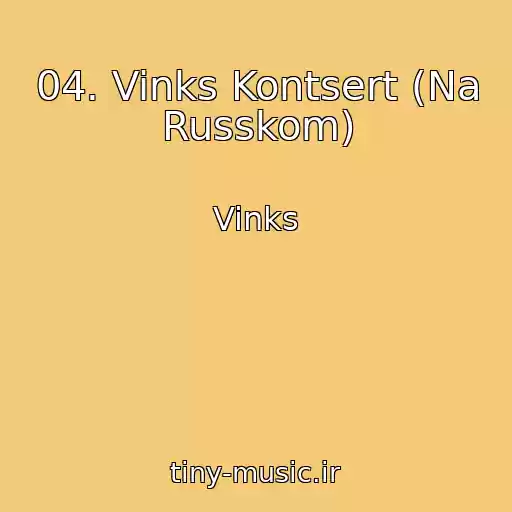 کاور آهنگ 04. Vinks Kontsert (Na Russkom) از Vinks