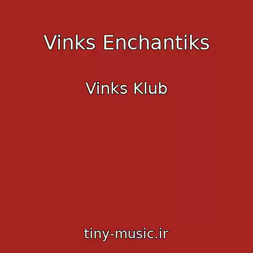 کاور آهنگ Vinks Enchantiks از Vinks Klub