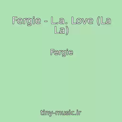 کاور آهنگ Fergie - L.a. Love (La La) از Fergie