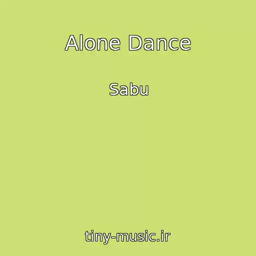 کاور آهنگ Alone Dance از Sabu