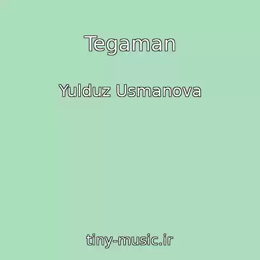 کاور آهنگ Tegaman از Yulduz Usmanova