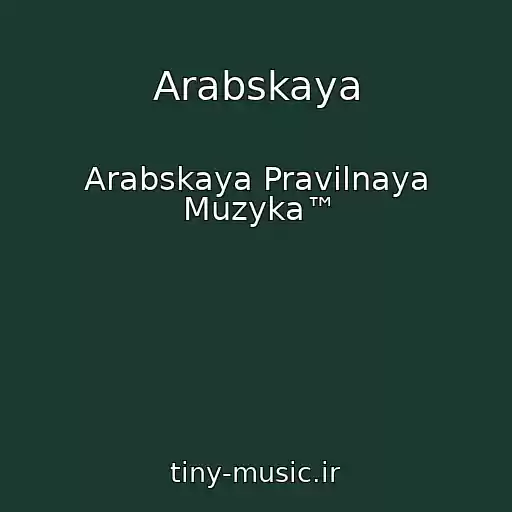 کاور آهنگ Arabskaya از Arabskaya Pravilnaya Muzyka™