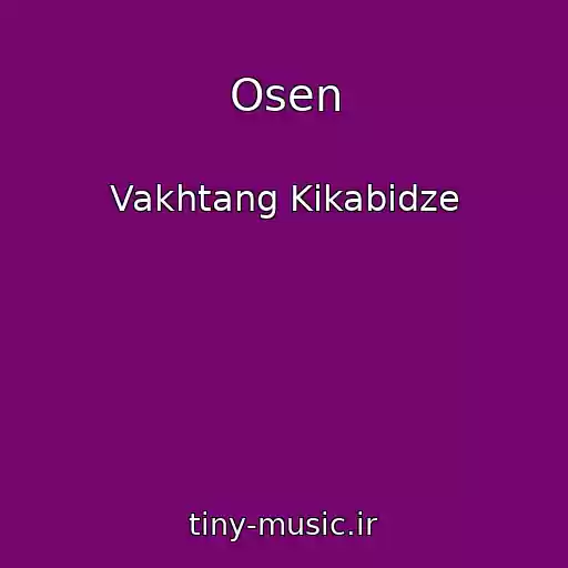 کاور آهنگ Osen از Vakhtang Kikabidze