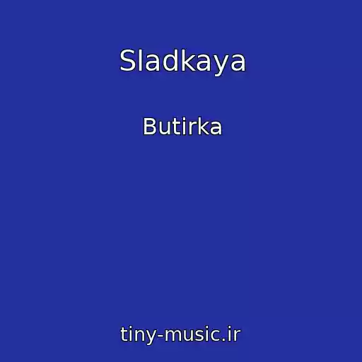 کاور آهنگ Sladkaya از Butirka