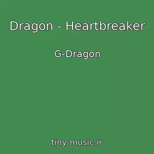 کاور آهنگ Dragon - Heartbreaker از G-Dragon