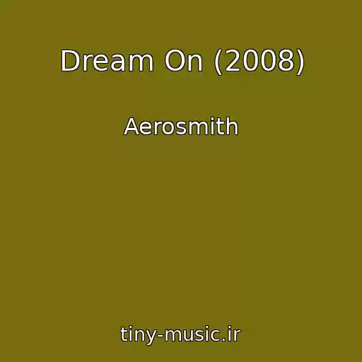 کاور آهنگ Dream On (2008) از Aerosmith