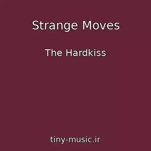 کاور آهنگ Strange Moves از The Hardkiss