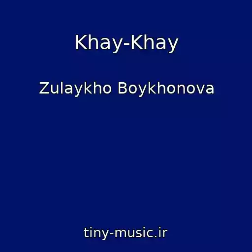 کاور آهنگ Khay-Khay از Zulaykho Boykhonova