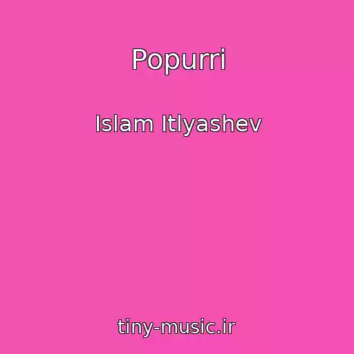 کاور آهنگ Popurri از Islam Itlyashev