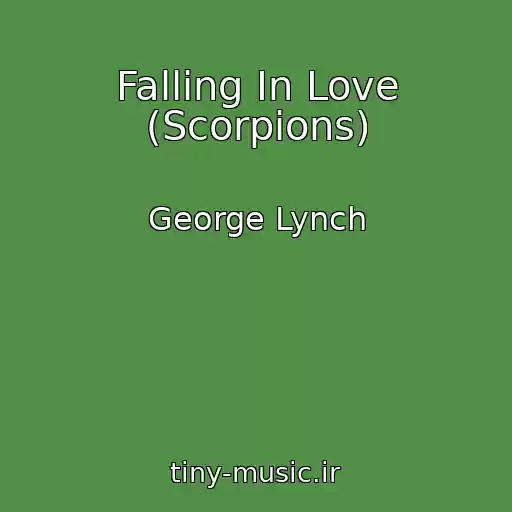 کاور آهنگ Falling In Love (Scorpions) از George Lynch