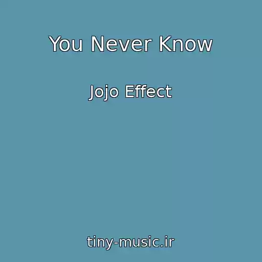 کاور آهنگ You Never Know از Jojo Effect