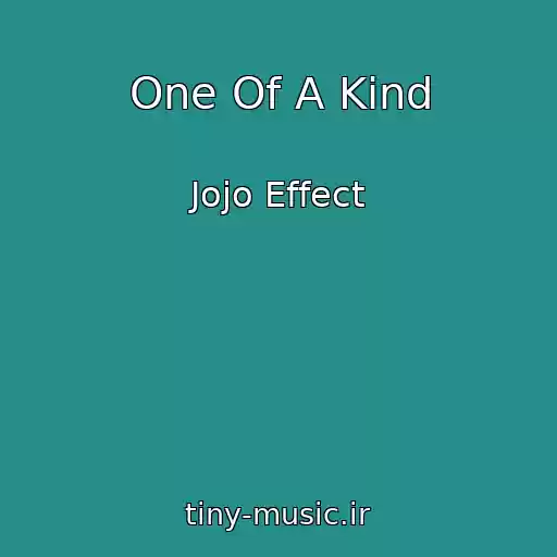 کاور آهنگ One Of A Kind از Jojo Effect