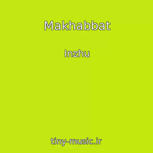 کاور آهنگ Makhabbat از Inzhu
