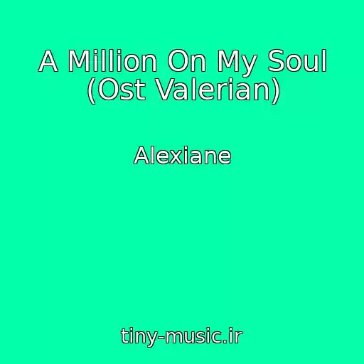 کاور آهنگ A Million On My Soul (Ost Valerian) از Alexiane