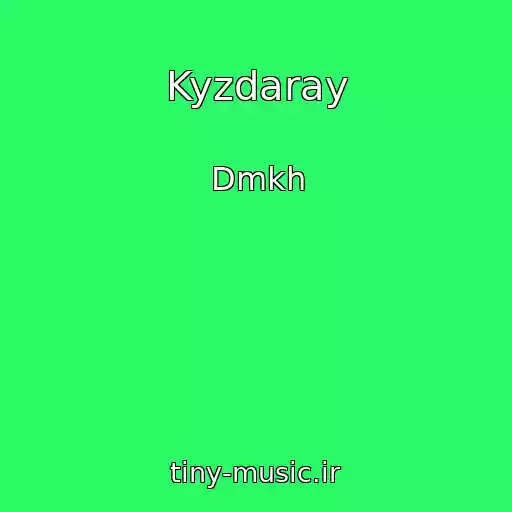 کاور آهنگ Kyzdaray از Dmkh