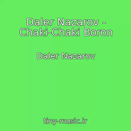 کاور آهنگ Daler Nazarov - Chaki-Chaki Boron از Daler Nazarov