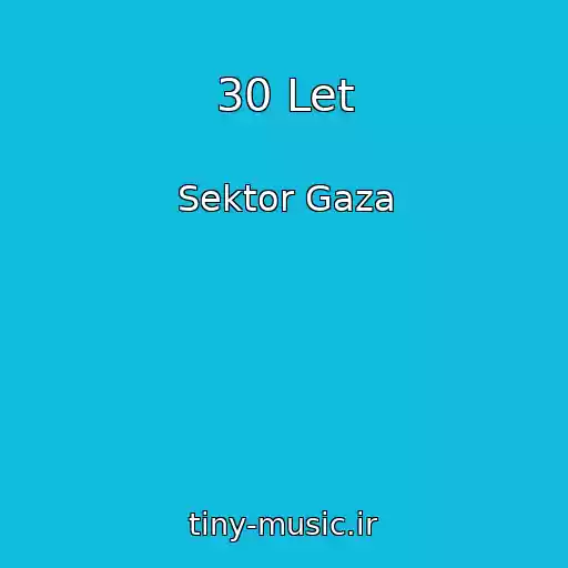کاور آهنگ 30 Let از Sektor Gaza