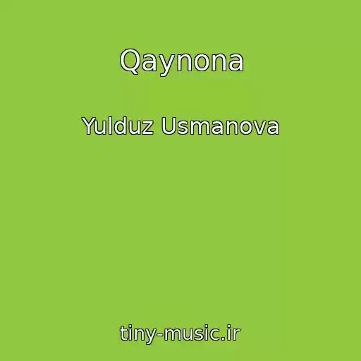کاور آهنگ Qaynona از Yulduz Usmanova