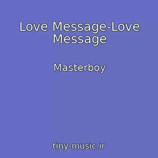 کاور آهنگ Love Message-Love Message از Masterboy