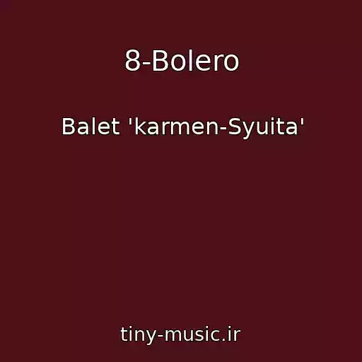 کاور آهنگ 8-Bolero از Balet 'karmen-Syuita'