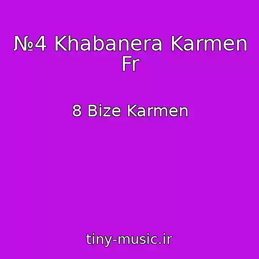 کاور آهنگ №4 Khabanera Karmen Fr از 8 Bize Karmen