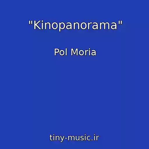کاور آهنگ "Kinopanorama" از Pol Moria