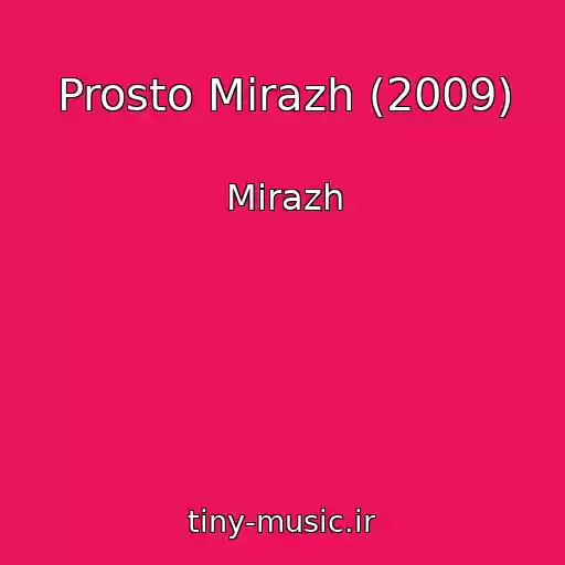 کاور آهنگ Prosto Mirazh (2009) از Mirazh