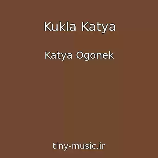 کاور آهنگ Kukla Katya از Katya Ogonek
