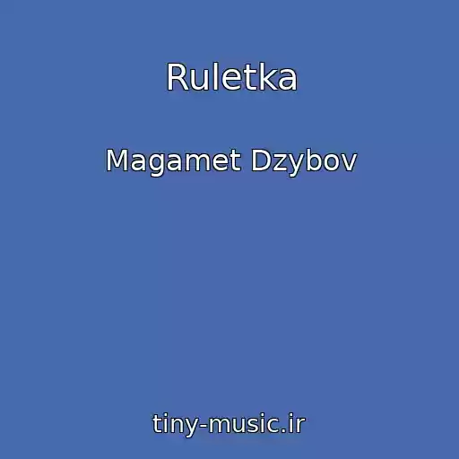کاور آهنگ Ruletka از Magamet Dzybov