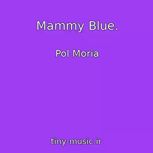 کاور آهنگ Mammy Blue. از Pol Moria