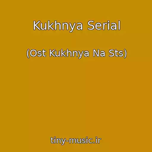 کاور آهنگ Kukhnya Serial از (Ost Kukhnya Na Sts)