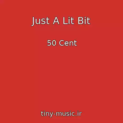 کاور آهنگ Just A Lit Bit از 50 Cent