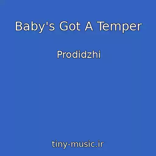 کاور آهنگ Baby's Got A Temper از Prodidzhi