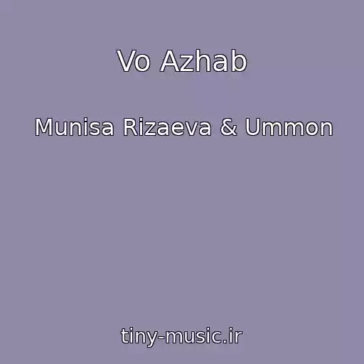 کاور آهنگ Vo Azhab از Munisa Rizaeva & Ummon