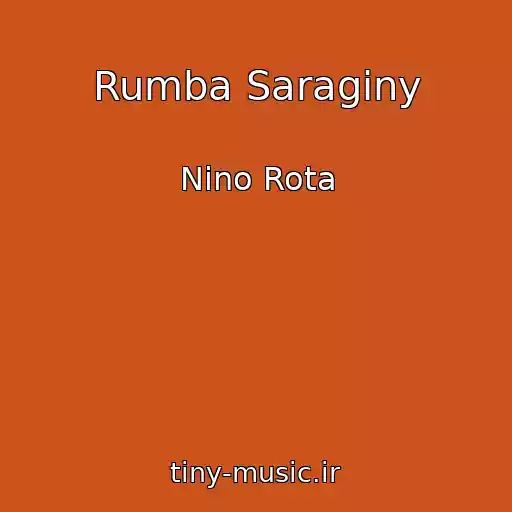 کاور آهنگ Rumba Saraginy از Nino Rota