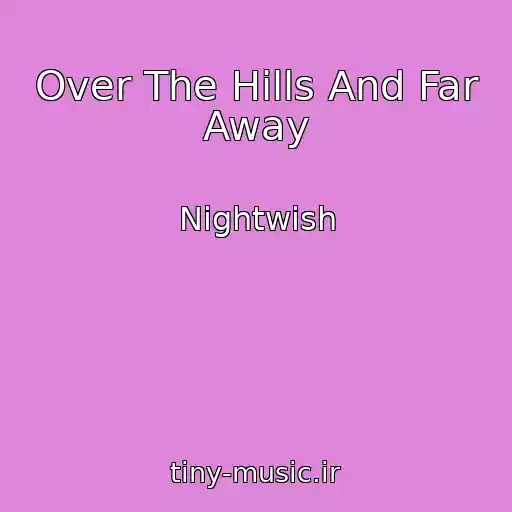 کاور آهنگ Over The Hills And Far Away از Nightwish
