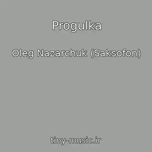 کاور آهنگ Progulka از Oleg Nazarchuk (Saksofon)