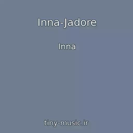 کاور آهنگ Inna-Jadore از Inna