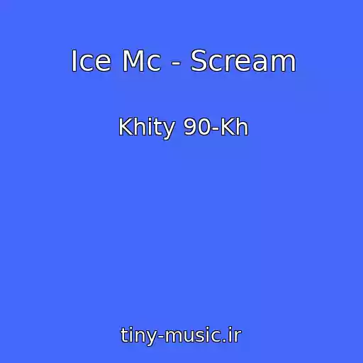 کاور آهنگ Ice Mc - Scream از Khity 90-Kh