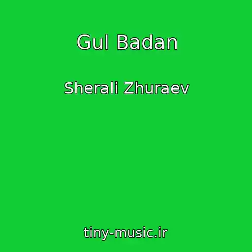 کاور آهنگ Gul Badan از Sherali Zhuraev