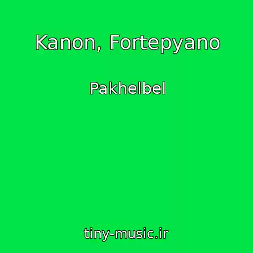 کاور آهنگ Kanon, Fortepyano از Pakhelbel