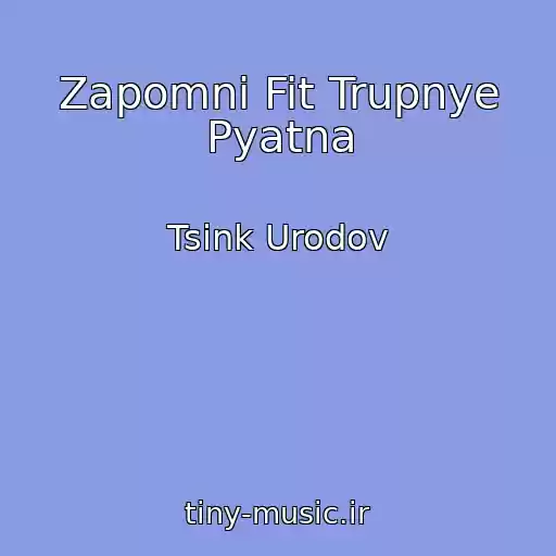 کاور آهنگ Zapomni Fit Trupnye Pyatna از Tsink Urodov