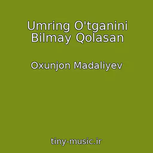 کاور آهنگ Umring O'tganini Bilmay Qolasan از Oxunjon Madaliyev