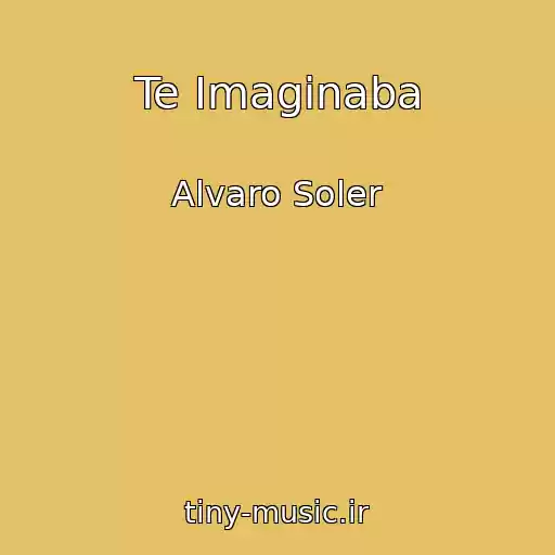 کاور آهنگ Te Imaginaba از Alvaro Soler
