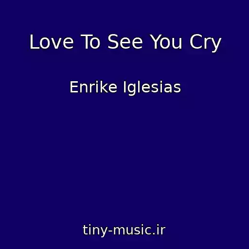کاور آهنگ Love To See You Cry از Enrike Iglesias