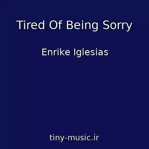کاور آهنگ Tired Of Being Sorry از Enrike Iglesias