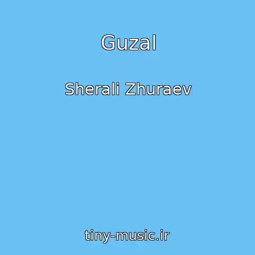 کاور آهنگ Guzal از Sherali Zhuraev