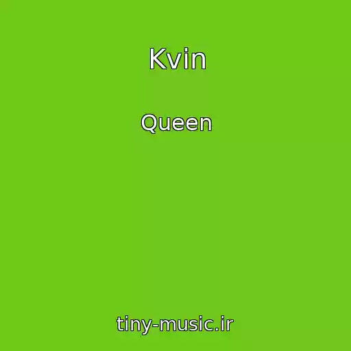کاور آهنگ Kvin از Queen