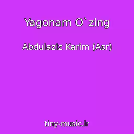 کاور آهنگ Yagonam O`zing از Abdulaziz Karim (Asr)