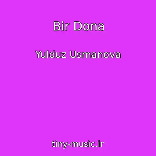 کاور آهنگ Bir Dona از Yulduz Usmanova